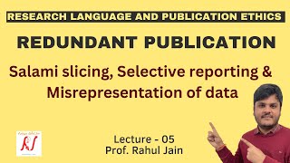 Redundant Publications  Salami Slicing  Selective Reporting  Misrepresentation of Data  L  05 [upl. by Rodolfo]