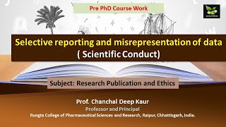 Selective reporting and misrepresentation of data  Scientific Conduct [upl. by Vachel]